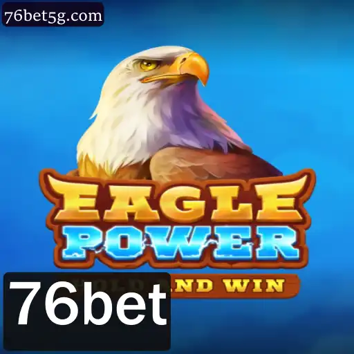 EaglePower: Uma Jornada Emocionante pelo Mundo de 76bet