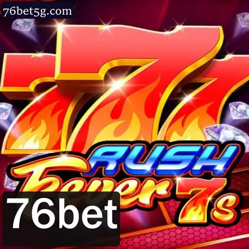 RushFever7s: Uma Nova Experiência de Jogo com 76bet