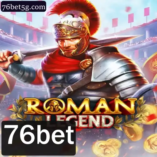 Explore o Fascinante Universo de 'RomanLegend' com 76bet
